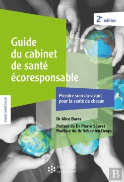 Bertrand.pt - Guide Du Cabinet De Santé Écoresponsable : Prendre Soin Du Vivant Pour La Santé De Chacun (2e Édition)