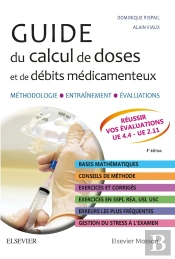 Guide Du Calcul De Doses Et De Débits Médicamenteux (4e Édition)