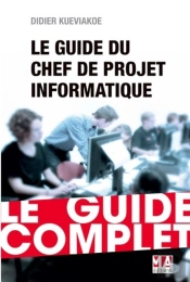 Guide Du Chef De Projet Informatique (Édition 2016)