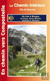 Guide Du Chemin De Compostelle (Le Chemin Interieur Ou Camino De Bayona)