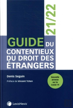 Bertrand.pt - Guide Du Contentieux Du Droit Des Étrangers ; Nouvelle Annexe Sur La Covid-19 (6e Édition)