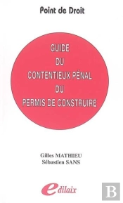 Guide Du Contentieux Pénal Du Permis De Construire