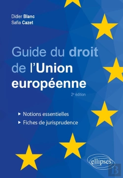 Bertrand.pt - Guide Du Droit De L'Union Européenne : Notions Essentielles Et Fiches De Jurisprudence