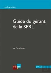 Guide Du Gerant De La Sprl 2eme Edition