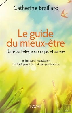 Bertrand.pt - Guide Du Mieux-Etre: En Finir Avec L'Insatisfaction En Developpant L'Attitude Des Gens Heureux
