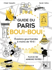 Guide Du Paris Boui-Boui : Évasions Gourmandes À Moins De 15euros !
