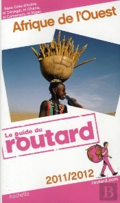Guide Du Routard Afrique De L'Ouest 2011 Et 2012