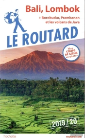 Guide Du Routard ; Bali, Lombok (+ Borobudur, Prabanan Et Les Volcans De Java) (Édition 2019/2020)
