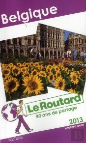 Guide Du Routard Belgique 2013