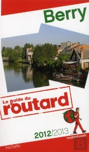 Guide Du Routard Berry 2012/2013
