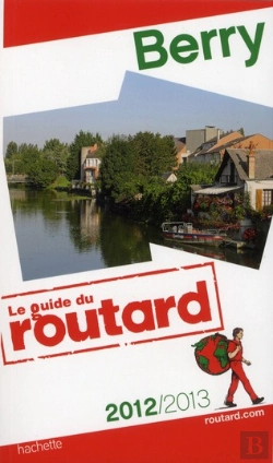 Bertrand.pt - Guide Du Routard Berry 2012/2013
