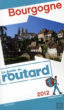 Bertrand.pt - Guide Du Routard Bourgogne 2012