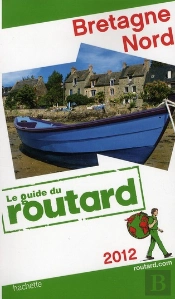 Guide Du Routard Bretagne Nord 2012