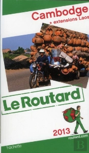 Guide Du Routard Cambodge Laos 2013
