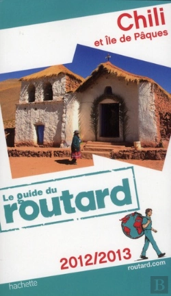 Bertrand.pt - Guide Du Routard Chili Et Ile De Paques 2012
