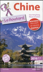 Guide Du Routard Chine 2016/2017