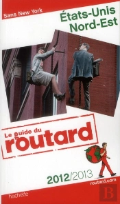 Guide Du Routard Etats-Unis Nord-Est 2012/2013