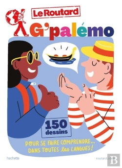 Bertrand.pt - Guide Du Routard : G'Palémo ; 150 Dessins Pour Se Faire Comprendre... Dans Toutes Les Langues !