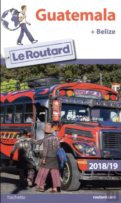 Bertrand.pt - Guide Du Routard Guatemala Belize 2018/19