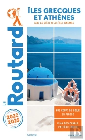 Guide Du Routard Iles Grecques Et Athenes 2022/23
