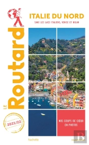 Guide Du Routard Italie Du Nord 2021-2022