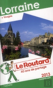 Guide Du Routard Lorraine 2013