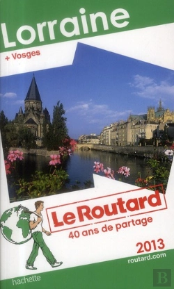 Bertrand.pt - Guide Du Routard Lorraine 2013