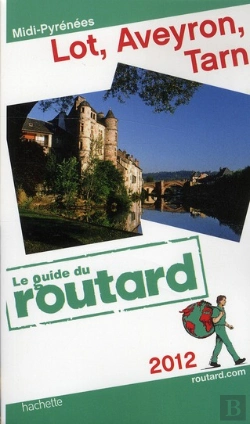 Bertrand.pt - Guide Du Routard Lot, Aveyron, Tarn 2012