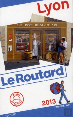 Bertrand.pt - Guide Du Routard Lyon 2013