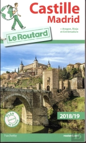 Guide Du Routard Madrid, Castille 2018/19