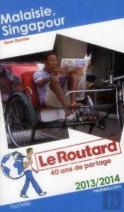 Guide Du Routard Malaisie Singapour 2013