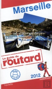 Guide Du Routard Marseille 2012