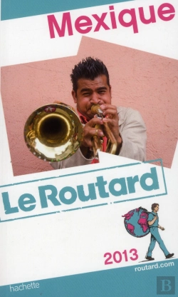 Bertrand.pt - Guide Du Routard Mexique 2013