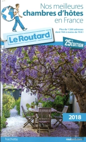 Guide Du Routard Nos Meilleures Chambres D'Hotes En France 2018