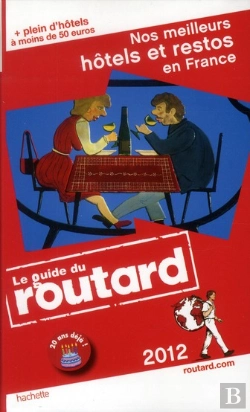 Bertrand.pt - Guide Du Routard Nos Meilleurs Hotels Et Restos En France 2012