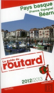 Guide Du Routard Pays Basque Et Bearn 2012/2013