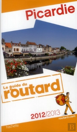Bertrand.pt - Guide Du Routard Picardie 2012/2013