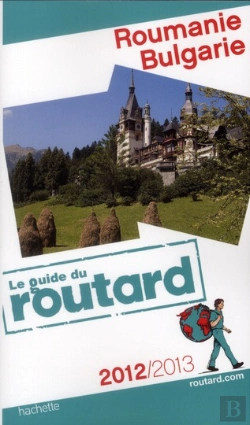 Bertrand.pt - Guide Du Routard Roumanie, Bulgarie 2012/2013