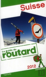 Guide Du Routard Suisse 2012