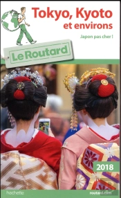 Guide Du Routard Tokyo-Kyoto Et Environs 2018