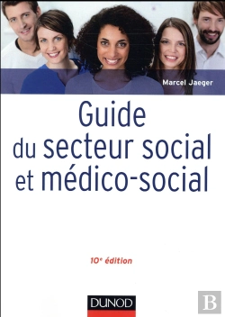 Bertrand.pt - Guide Du Secteur Social Et Médico-Social ; Professions, Institutions, Concepts (10e Édition)