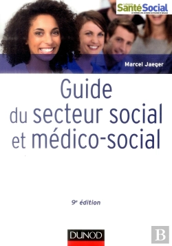 Bertrand.pt - Guide Du Secteur Social Et Médico-Social ; Professions, Institutions, Concepts (9e Édition)