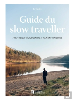 Bertrand.pt - Guide Du Slow Traveller : Pour Voyager Plus Lentement Et En Pleine Conscience
