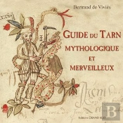Guide Du Tarn Mythologique Et Merveilleux