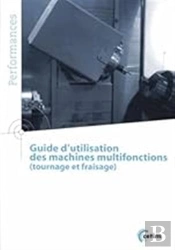 Guide D'Utilisation Des Machines Multifonctions (Tournage Et Fraisage)