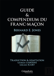 Guide & Compendium Du Franc-Maçon