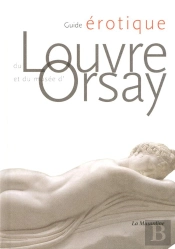 Guide Érotique Du Louvre Et Du Musée D'Orsay