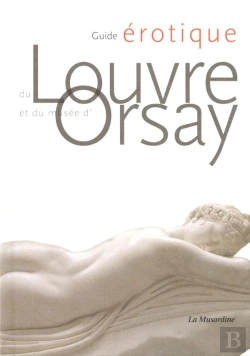Bertrand.pt - Guide Érotique Du Louvre Et Du Musée D'Orsay