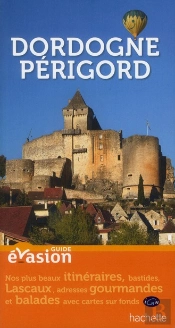 Guide Evasion En France Dordogne Perigord