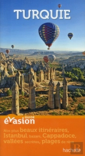 Guide Evasion Turquie